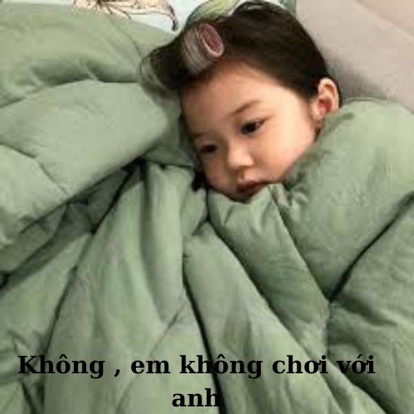 meme dỗi em không chơi với anh
